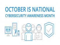 October is National Cybersecurity Awareness Month October is National Cybersecurity Awareness Month